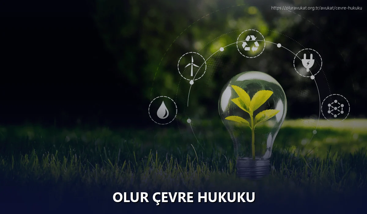 Olur Çevre Hukuku